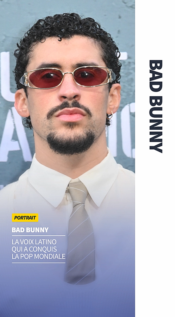 Bad Bunny, la voix latino qui a conquis la pop mondiale